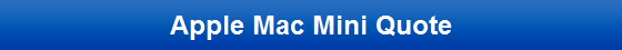 Apple Mac Mini Quote